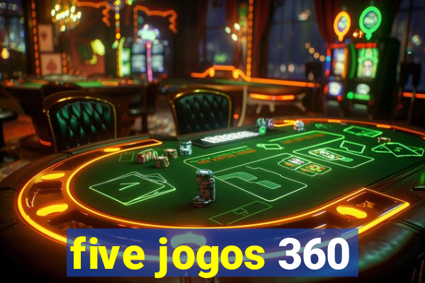 five jogos 360